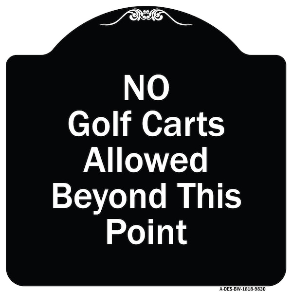 Designer Series-No Golf Carts Allowed Beyond This Point, 18" x 18", BW-1818-9830